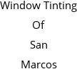 Window Tinting Of San Marcos