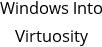 Windows Into Virtuosity