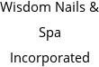 Wisdom Nails & Spa Incorporated