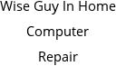 Wise Guy In Home Computer Repair