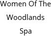 Women Of The Woodlands Spa