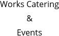 Works Catering & Events