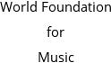 World Foundation for Music