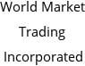 World Market Trading Incorporated