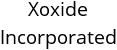 Xoxide Incorporated