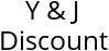 Y & J Discount