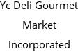 Yc Deli Gourmet Market Incorporated