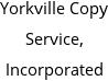 Yorkville Copy Service, Incorporated