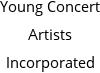 Young Concert Artists Incorporated