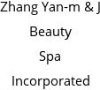 Zhang Yan-m & J Beauty Spa Incorporated