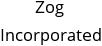 Zog Incorporated